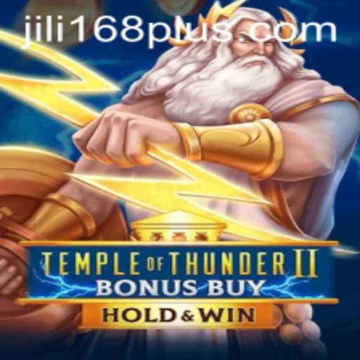 Exploring the Thrills of Temple of Thunder II Bonus Buy: The JILI168 Connection