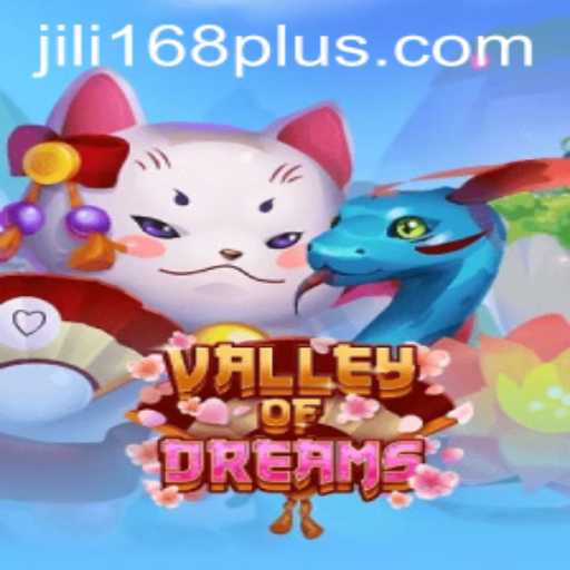 Exploring the Enchanting World of ValleyofDreams: A Game Guide with JILI168 Features